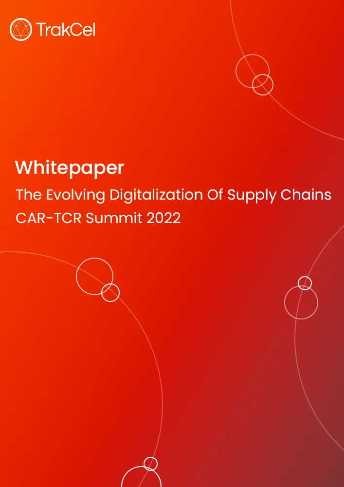 The Evolving Digitalization Of Supply Chains CAR-TCR Summit 2022