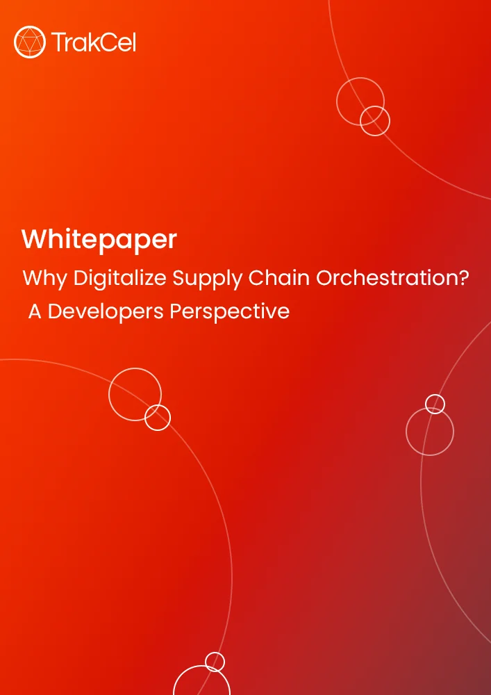 Why Digitalize Supply Chain Orchestration? - A Developers Perspective